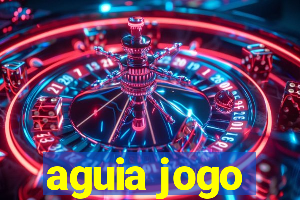 aguia jogo